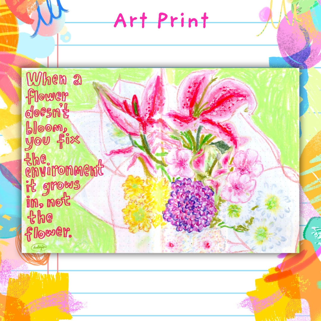 When a Flower Doesn't Bloom - Art Print