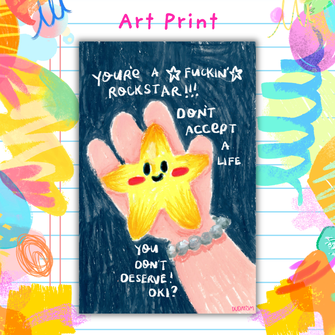 You're A Fucking Rockstar - Art Print