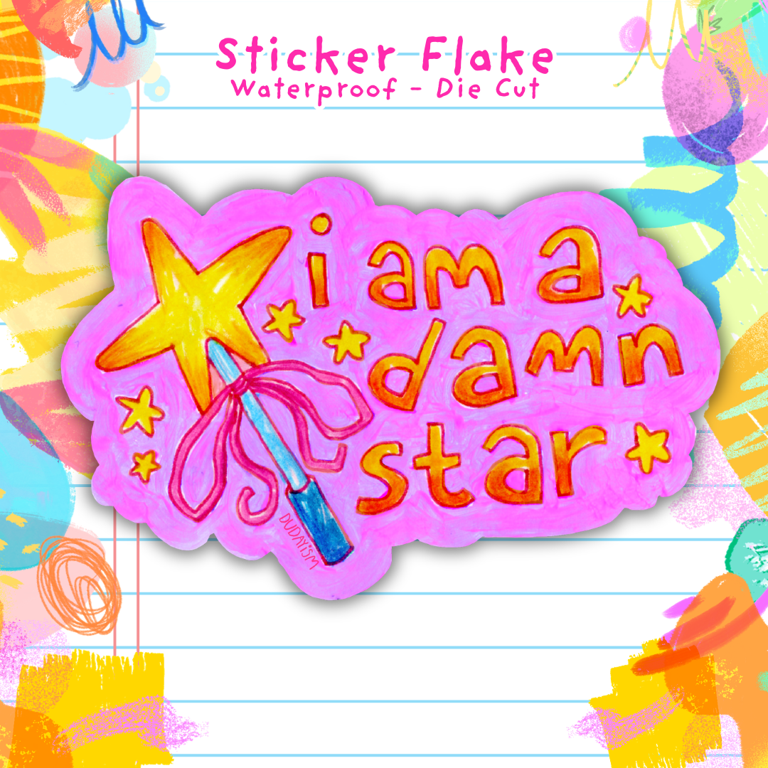 I Am A Damn Star - Sticker Flake