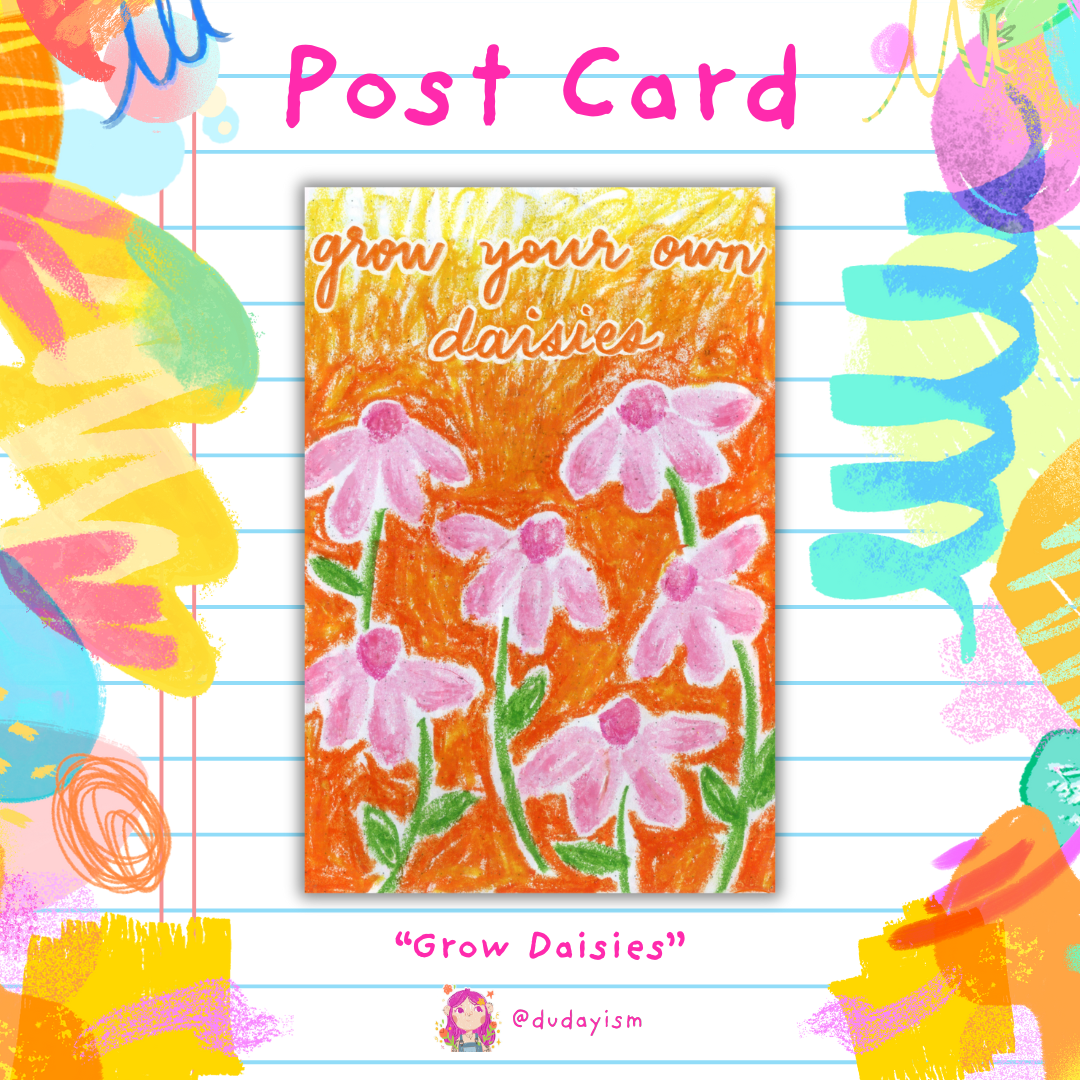 Grow Your Own Daisies - Post Card & Art Print