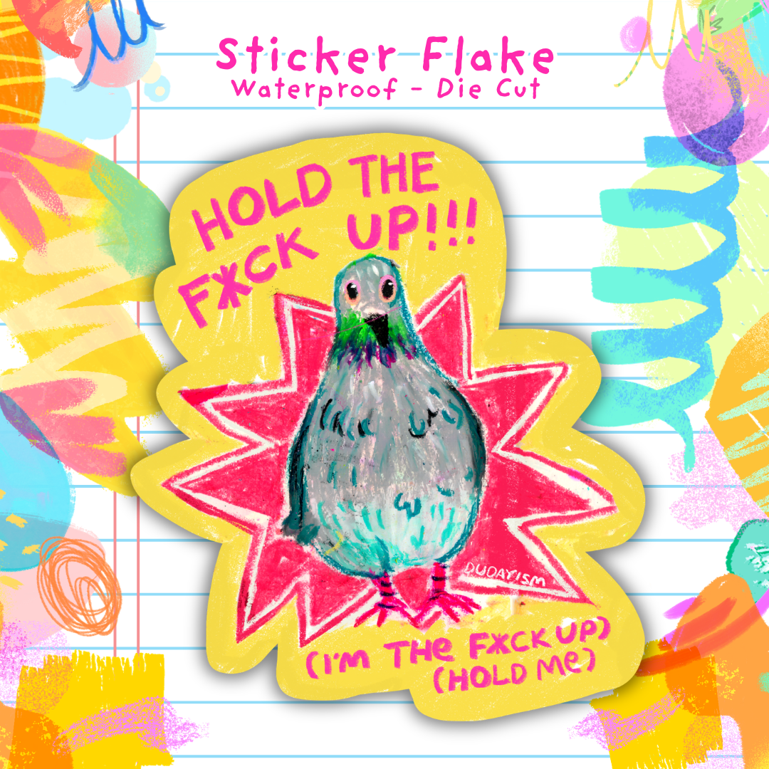 Hold The F*ck Up!!!