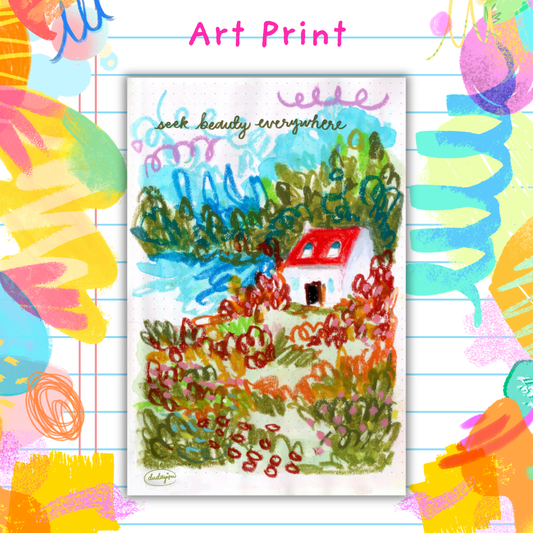 Seek Beauty - Art Print