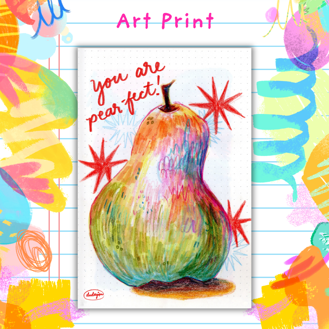 You Are Pear-Fect! - Art Print