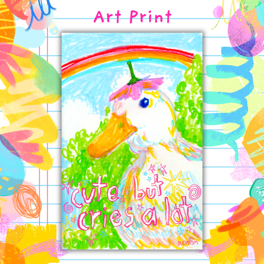Cute But Cries A Lot - Art Print