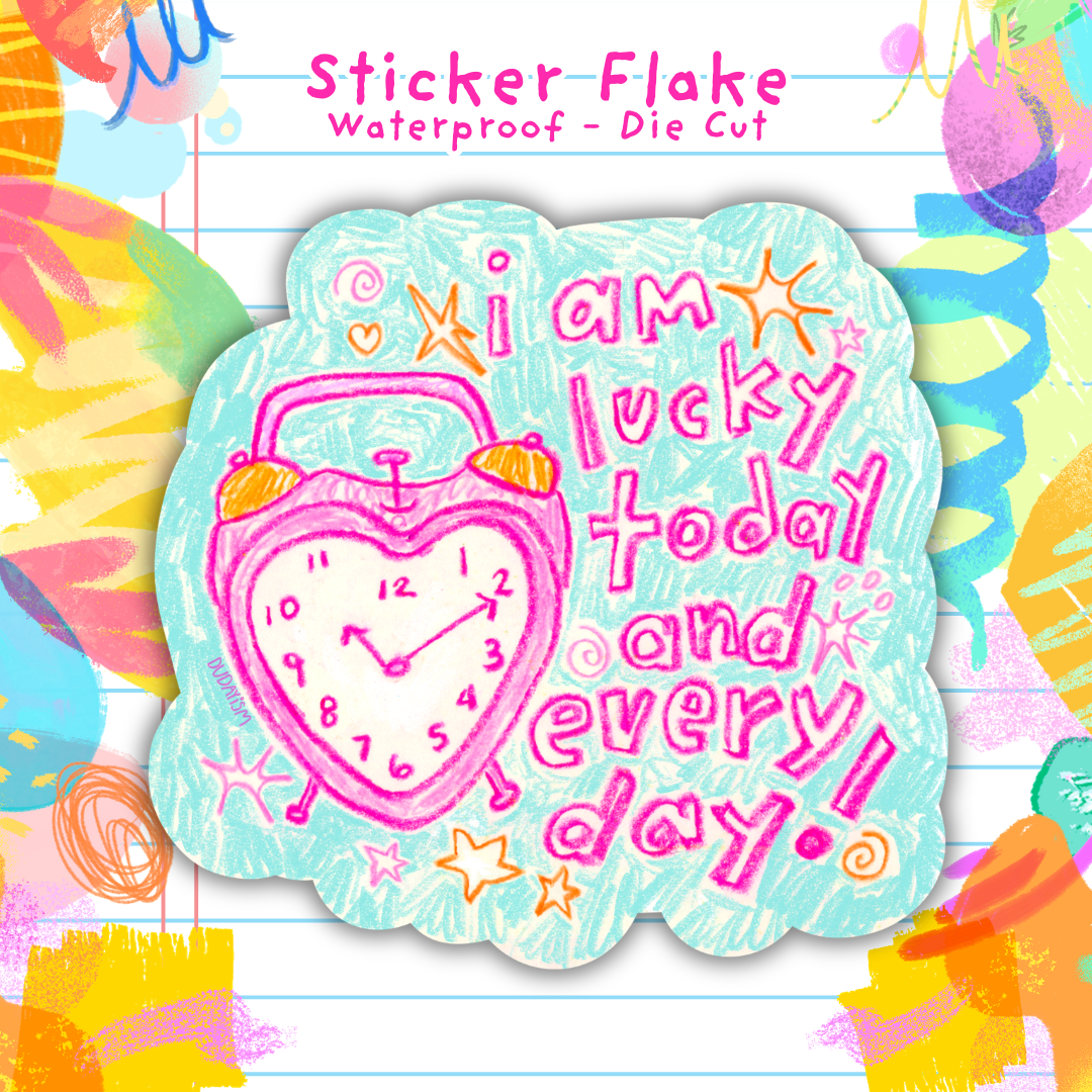 I Am Lucky Today & Everyday - Sticker Flake