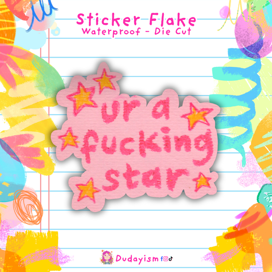 Ur A F*cking Star