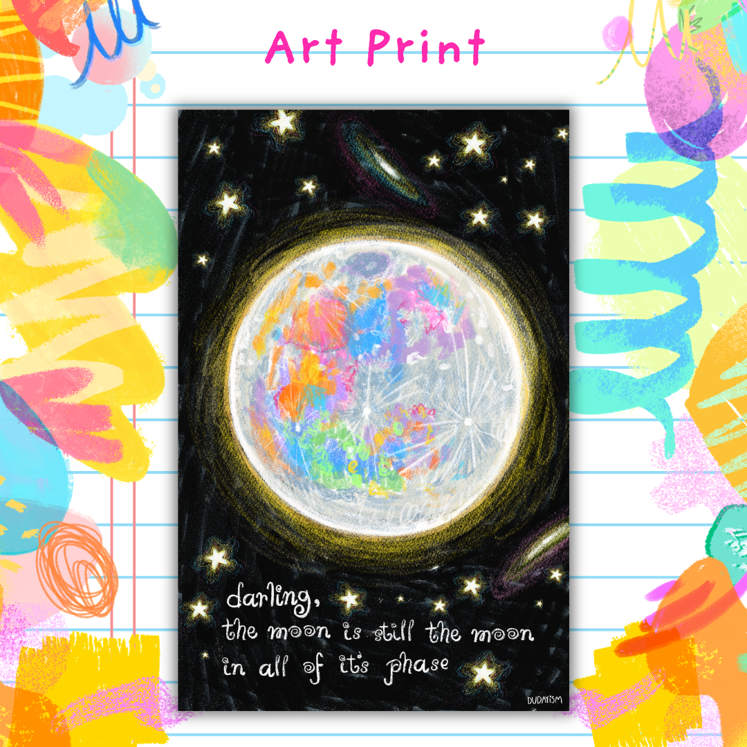 Darling, The Moon Is Still The Moon - Art Print