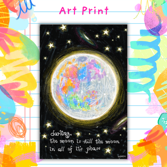 Darling, The Moon Is Still The Moon - Art Print