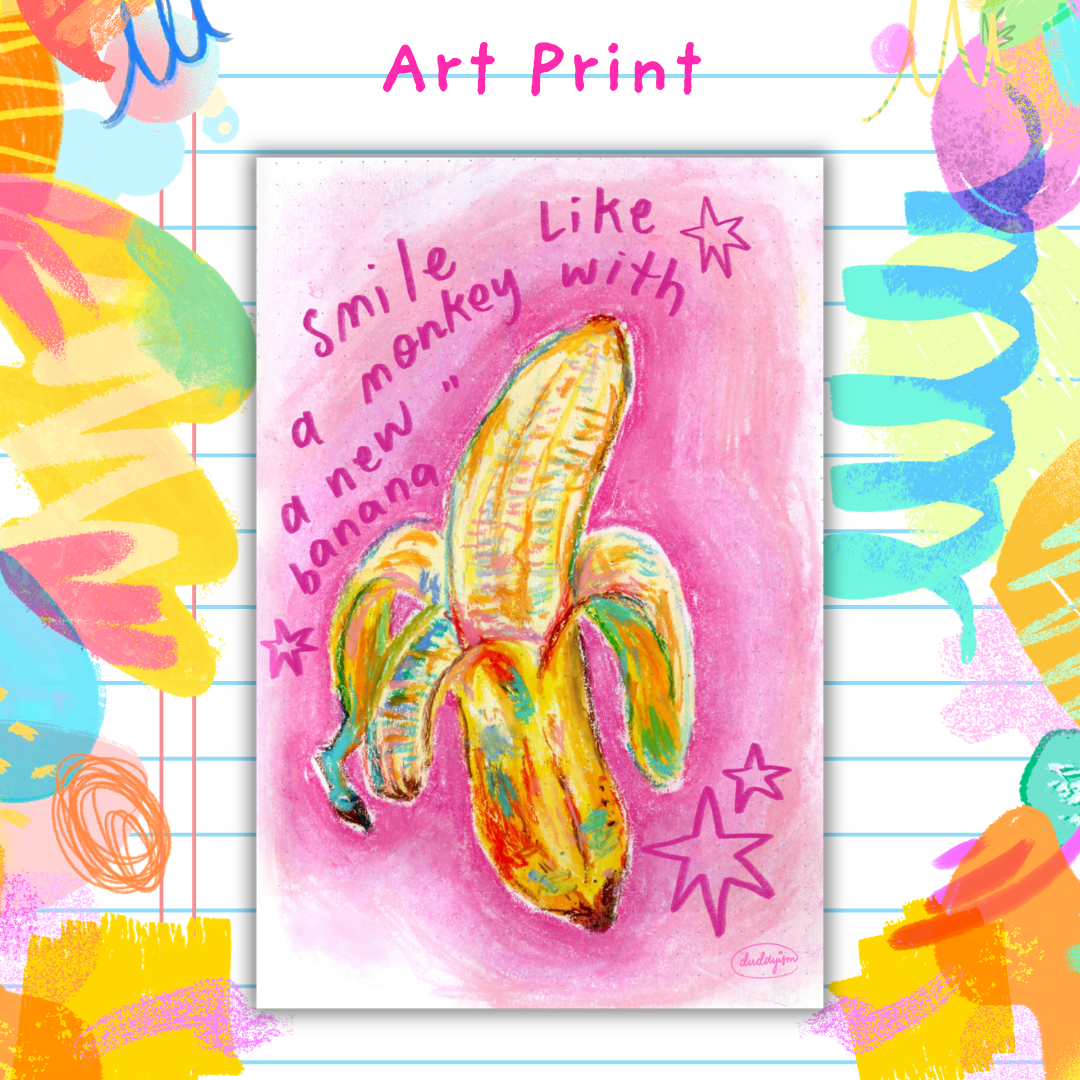 Smile Like A Monkey With A New Banana - Art Print