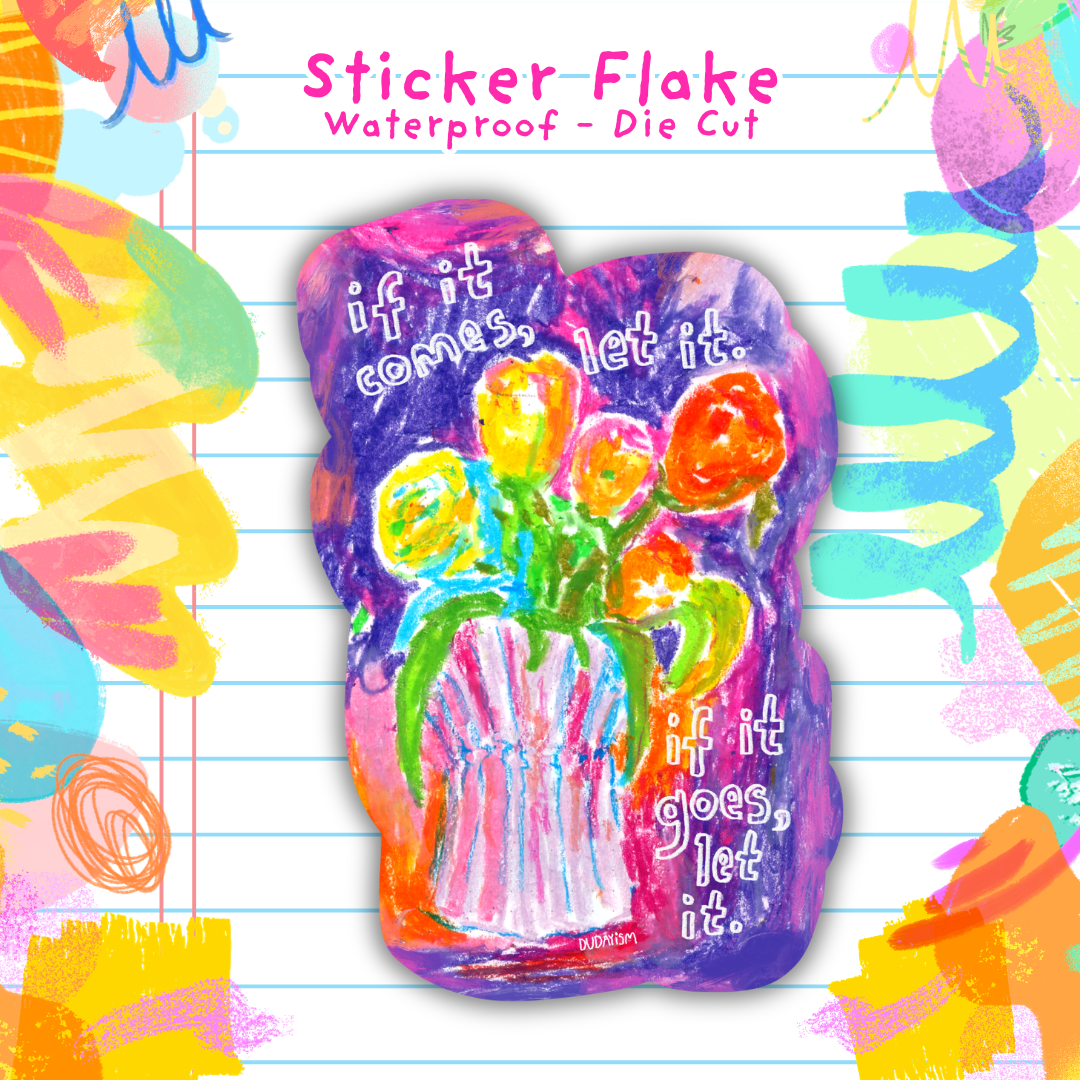 If it Comes Let It - Sticker Flake