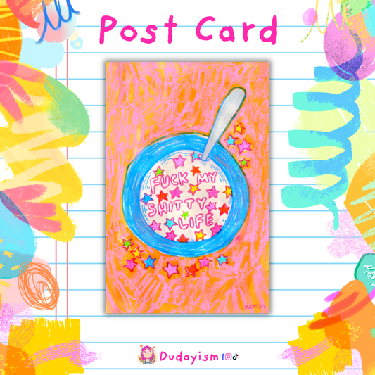 Fuck My Shitty Life - Post Card & Art Print