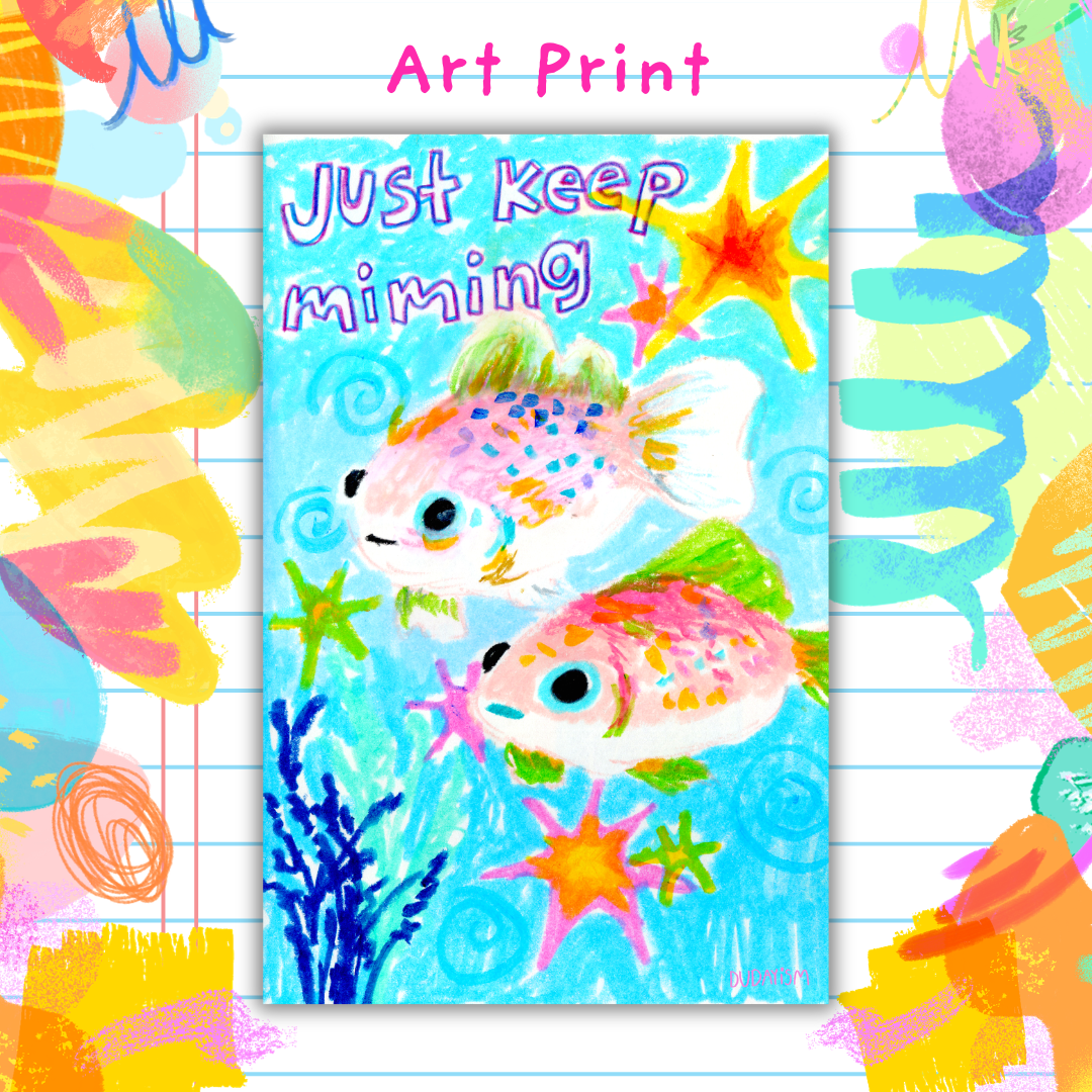 Just Keep Miming - Art Print