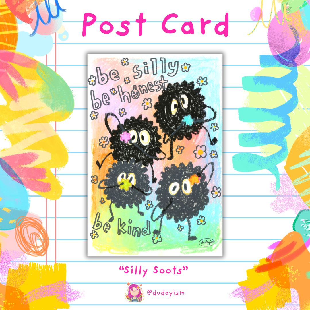 Be Silly, Be Honest, Be Kind - Post Card & Art Print